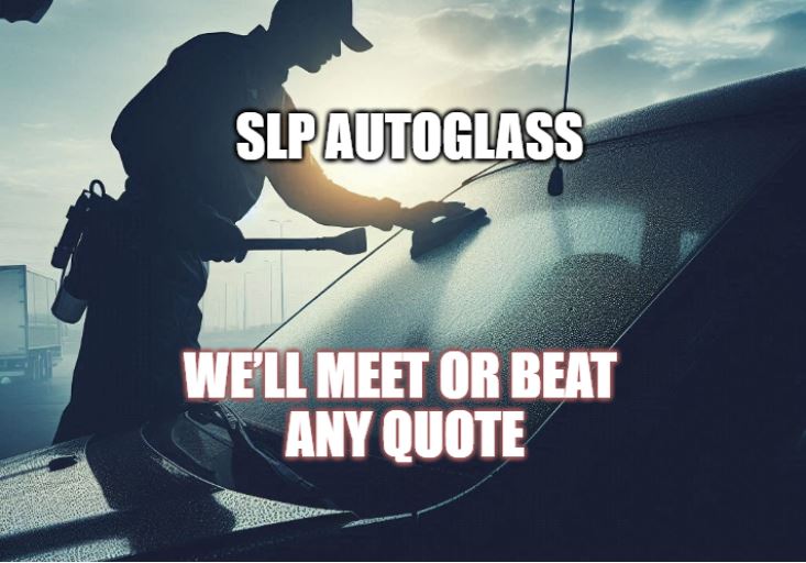 SLP Auto Glass: We’ll Meet or Beat Any Quote